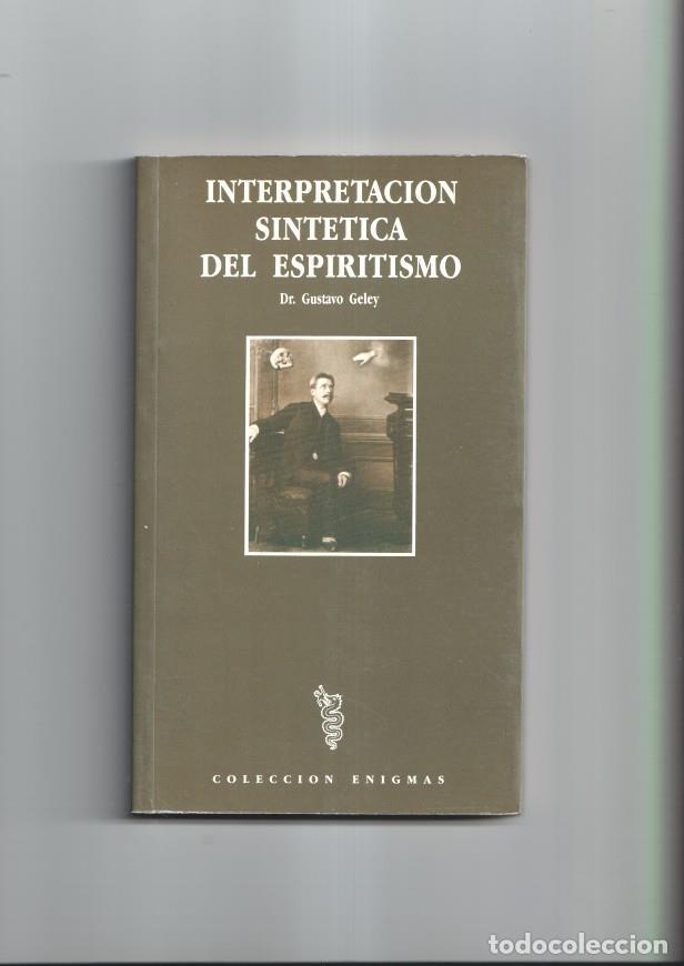 Libri di seconda mano: Interpretacion sintetica del espiritismo - Dr. Gustavo Geley