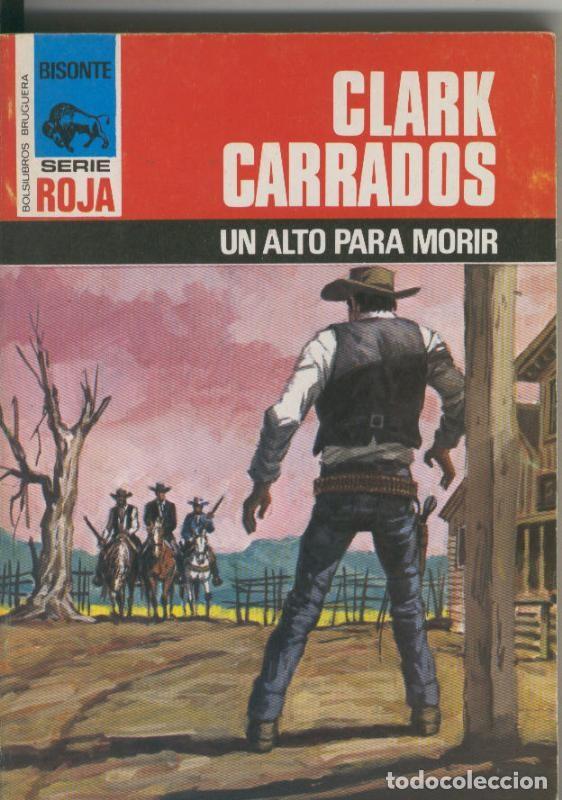 B&uuml;cher: Bisonte serie Roja numero 1585: Un alto para morir - Clark Carrados