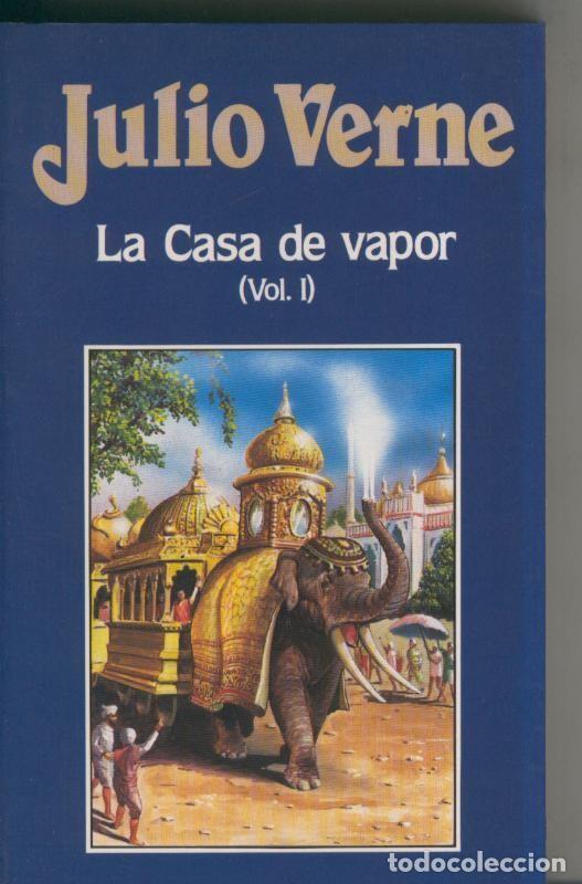 Libros: Julio Verne numero 048: La casa de vapor volumen I - Julio Verne
