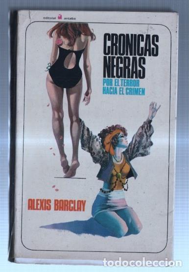 Libri di seconda mano: Coleccion Muntante numero 1: Cronicas negras - Alexis Barclay