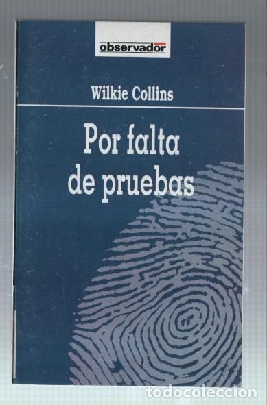 B&uuml;cher: Coleccion El Observador numero 65: Por falta de prueba - Wilkie Collins