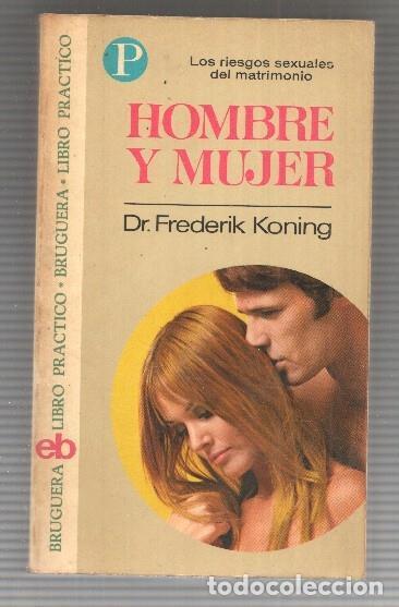 Libros: Libro Practico numero 53: Hombre y mujer - Frederik Koning. Dr. - Foto 1