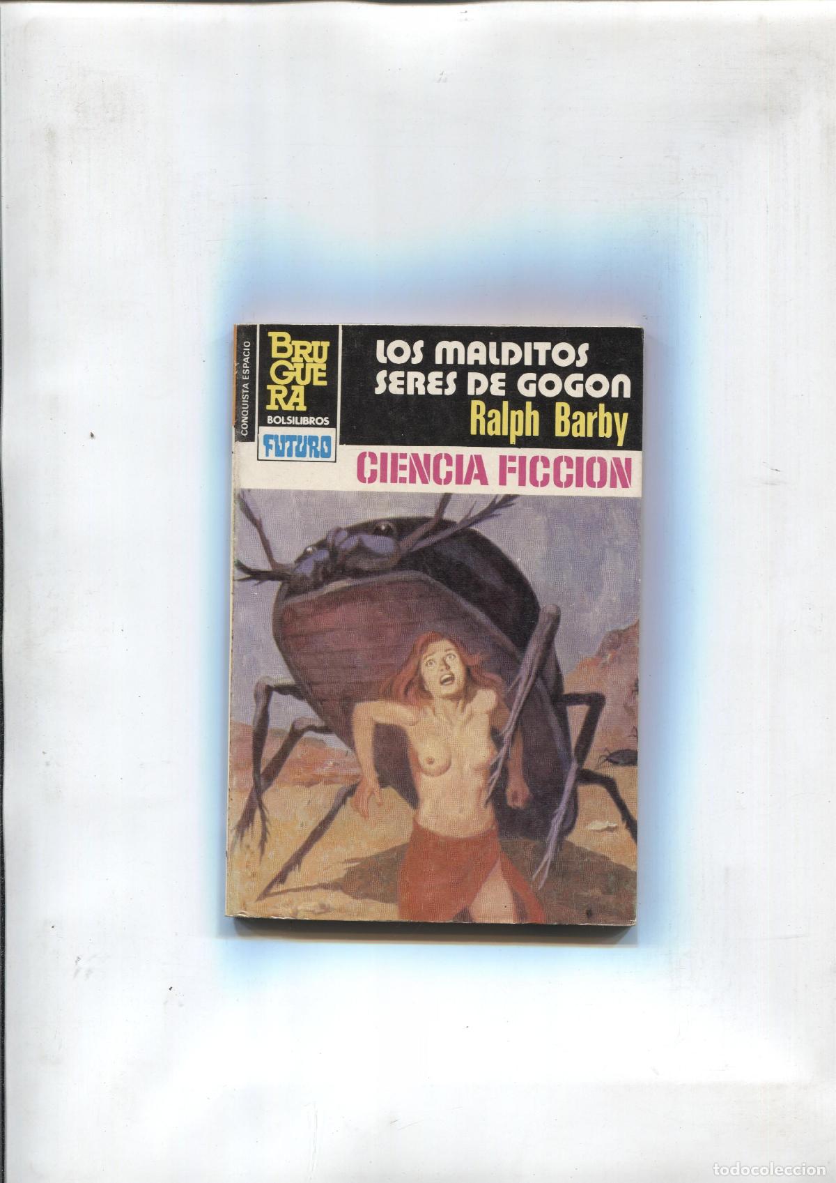 Libri di seconda mano: Coleccion La Conquista del Espacio numero 712; Los malditos seres de Gogon - Ralph Barby