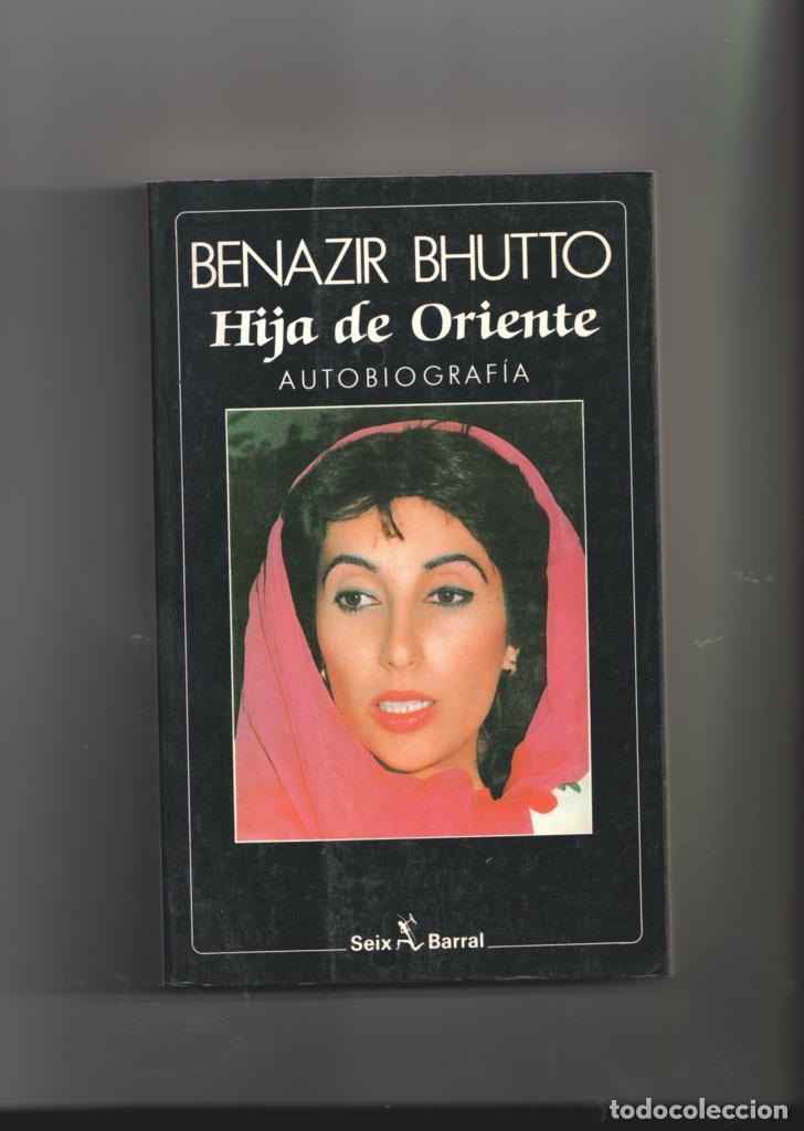 B&uuml;cher: Benazir Bhutto: Hija de Oriente-Autobiografia - Benazir Bhutto