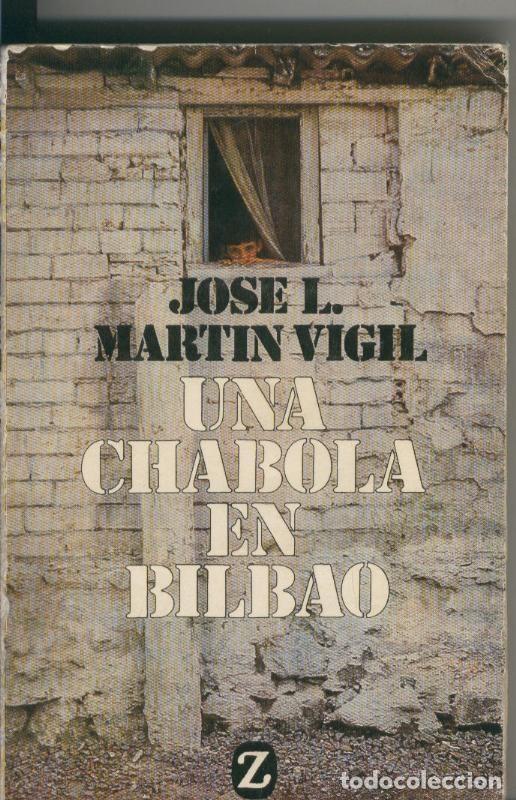 Libri di seconda mano: Una chabola en Bilbao - Jose L. Martin Vigil