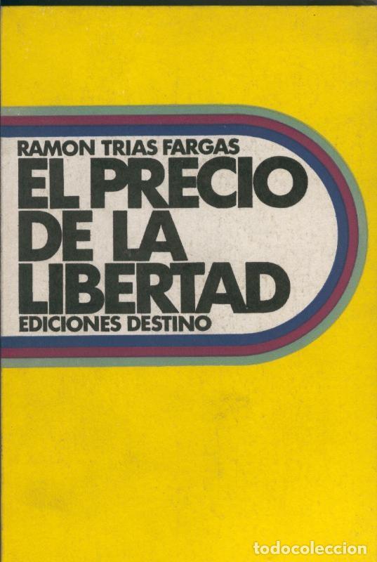 Libri di seconda mano: Ramon Trias Fargas: El precio de la libertad - Ramon Trias Fargas