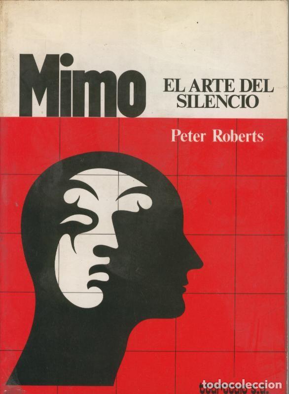 Libros: Mimo el arte del silencio - Peter Roberts - Foto 1