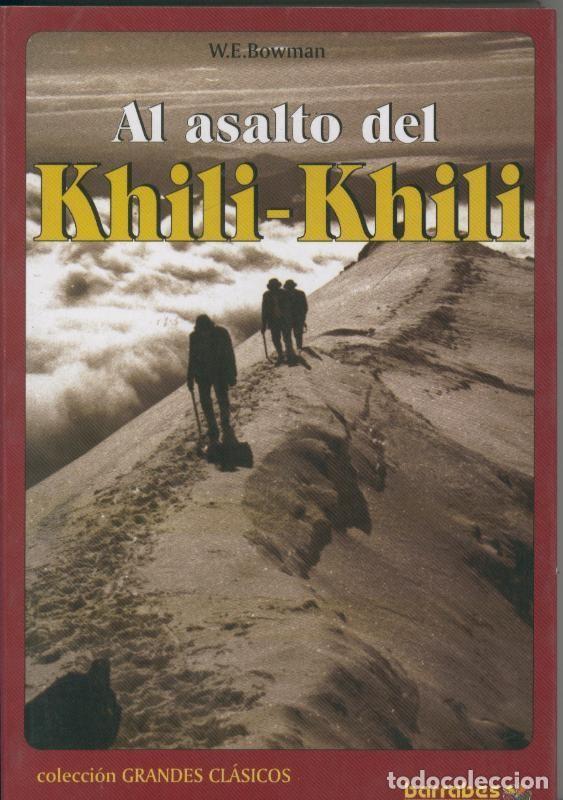 Libros: Al asalto del Khili-Khili - W.E. Bowman
