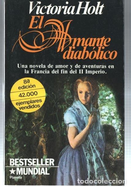 B&uuml;cher: El Amante Diabolico: novela de amor y aventura en la Francia del fin del II imperio - Victoria Holt