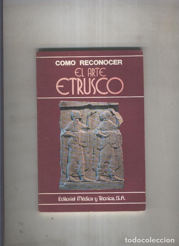 Libros: Como reconocer el arte Etrusco - Romolo A. Staccioli