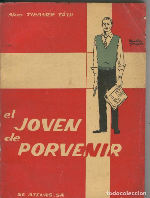 Libri di seconda mano: El joven de porvenir - Mons. Tihaner Toth