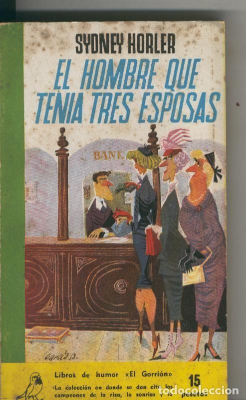 Libri di seconda mano: Coleccion El Gorrion numero 28: El hombre que tenia tres esposas - Sydney Horler