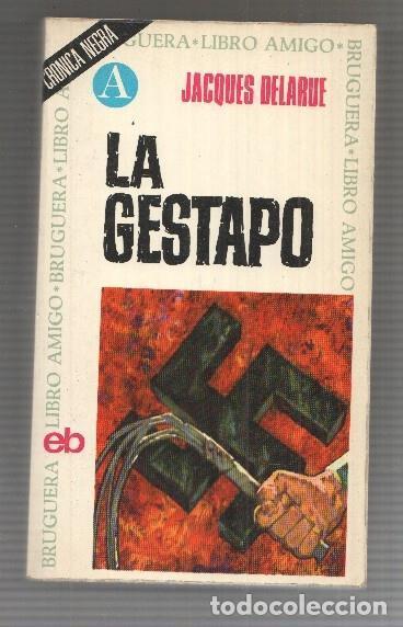 Libros: Libro Amigo: Cronica Negra: La Gestapo - Jacques Delarue - Foto 1