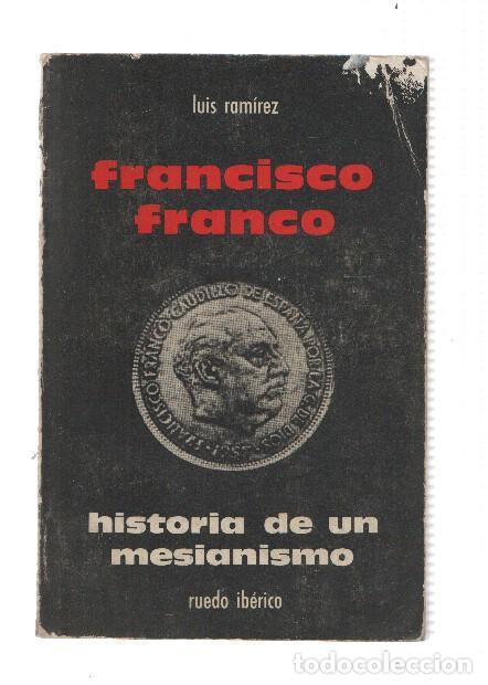Libros: Francisco Franco-Historia de un mesianismo - Luis Ramirez