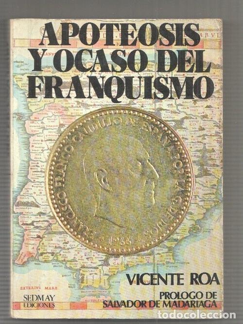 B&uuml;cher: Apoteosis y ocaso del franquismo - Vicente Roa