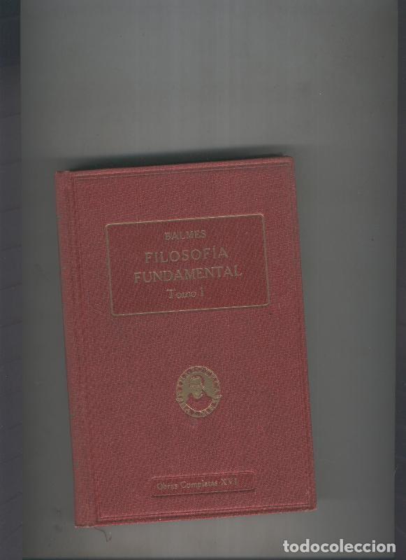 Libri di seconda mano: Filosofia Fundamental Tomo I - Jaime Balmes, pbro