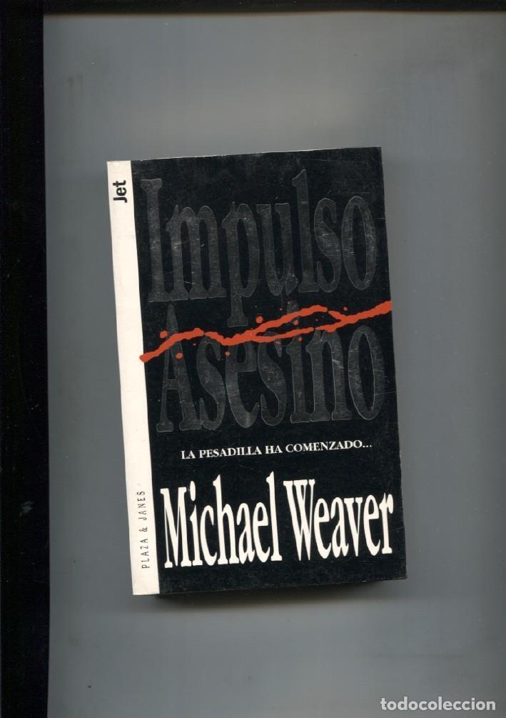 Libros: Impulso asesino. La pesadilla ha comenzado - Michael Weaver - Foto 1