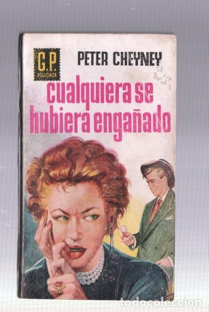 B&uuml;cher: GP Policiaca numero 67: Cualquiera se hubiera enga&ntilde;ado - Peter Cheyney