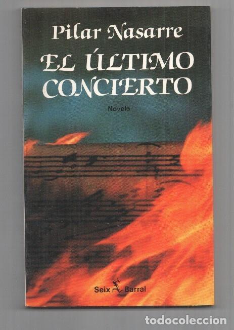 Libri di seconda mano: El Ultimo Concierto - Pilar Nasarre