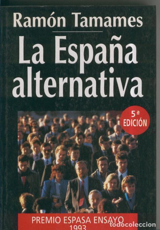 Libros: La Espa&ntilde;a alternativa - Ramon Tamames - Foto 1