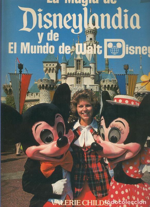 Libros: La magia de Disneylandia y de el mundo de Walt Disney - Valerie Childs