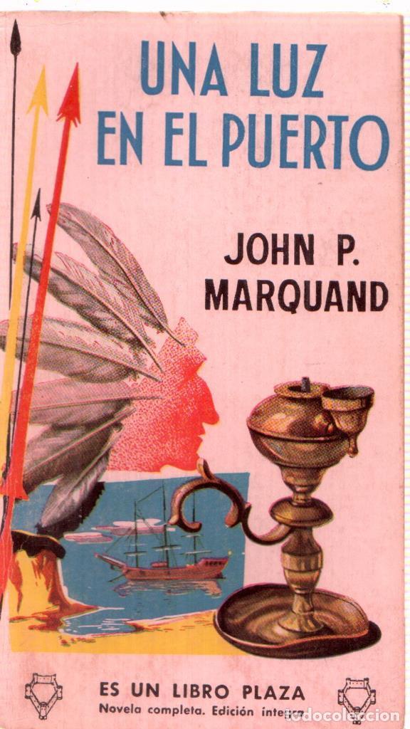 Libros: Libro Plaza numero 155: Una luz en el puerto - John P.Marquand