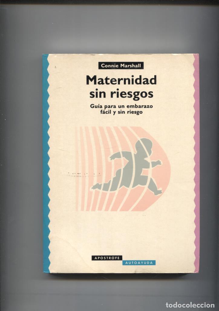 books: Maternidad sin riesgos: Guia para un embarazo facil y sin riesgo - Connie Marshall
