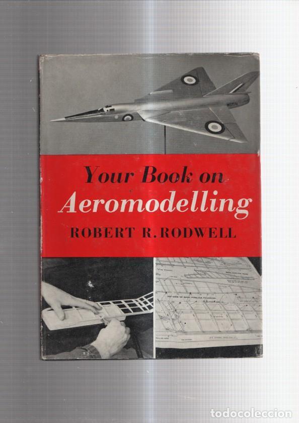 Libros: Your Book on Aeromodelling - Robert R- Rodwell