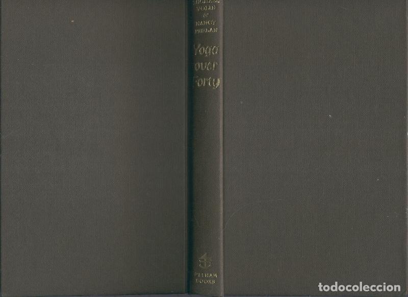 Libri di seconda mano: Yoga over Forty - Michael Violi, Nancy Phelan