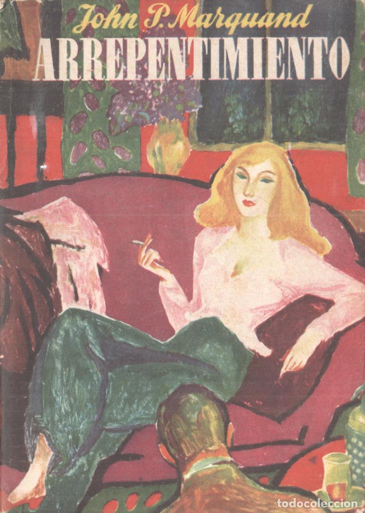 Libri di seconda mano: Los escritores de ahora: Arrepentimiento - John P.Marquand