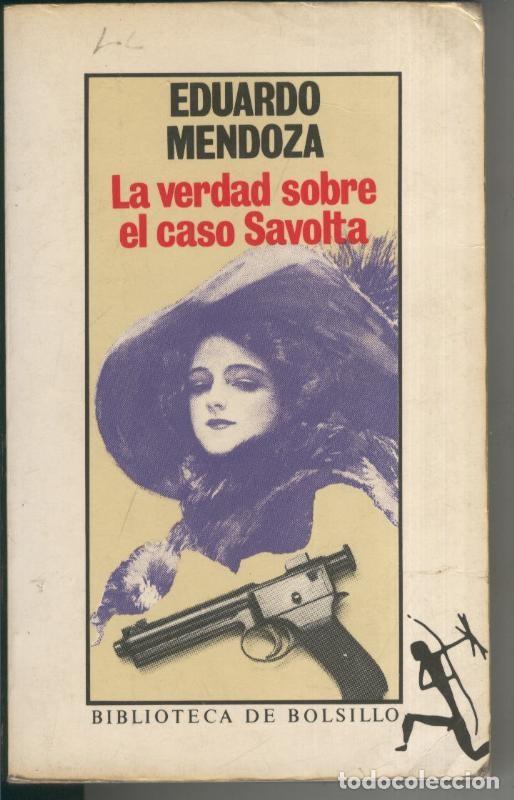Libros: La verdad sobre el caso Savolta - Eduardo Mendoza