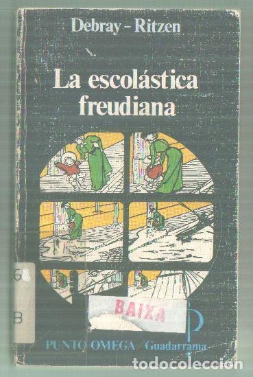 Libri di seconda mano: La escolastica freudiana - Debray - Ritzen