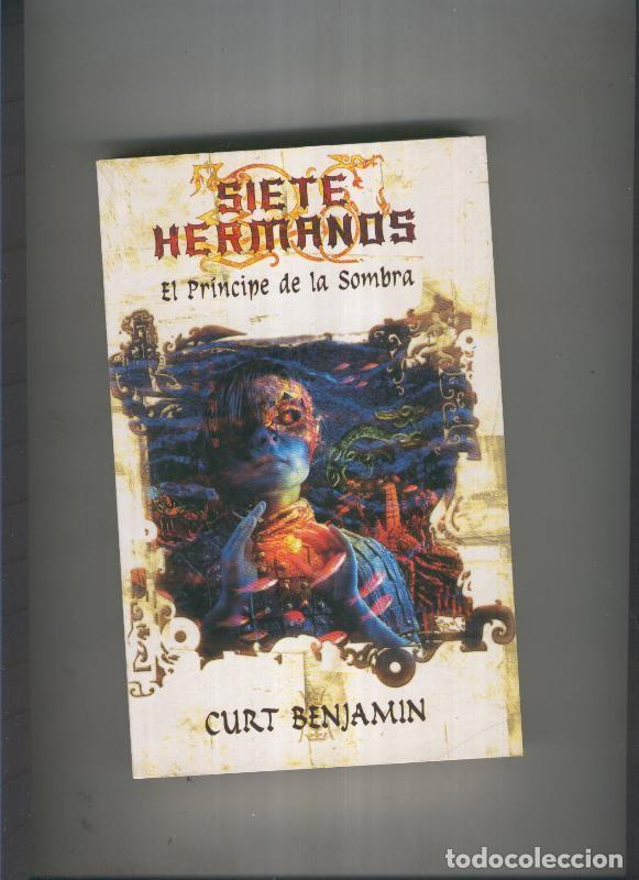 Libros: El principe de la sombra: Siete Hermanos volumen 1 - Curt Benjamin