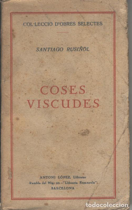 Libros: Coses viscudes - Santiago Rusi&ntilde;ol