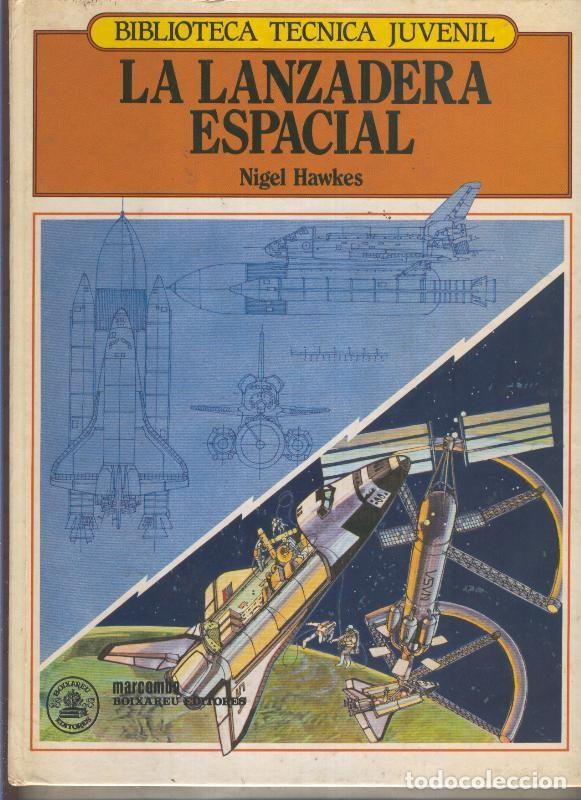 B&uuml;cher: Biblioteca Tecnica Juvenil : la lanzadera espacial - Nigel Hawkes