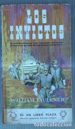 Libros: Libro Plaza numero 298: Los invictos (ejemplar aviejado) - William Faulkner