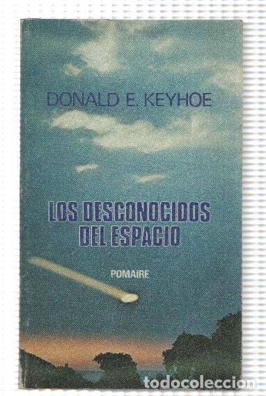 Libros: Coleccion debolsillo: Los desconocidos del espacio - Donald E. Keyhoe