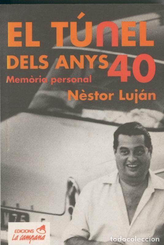 Libros: El tunel dels anys 40 - Nestor Lujan - Foto 1