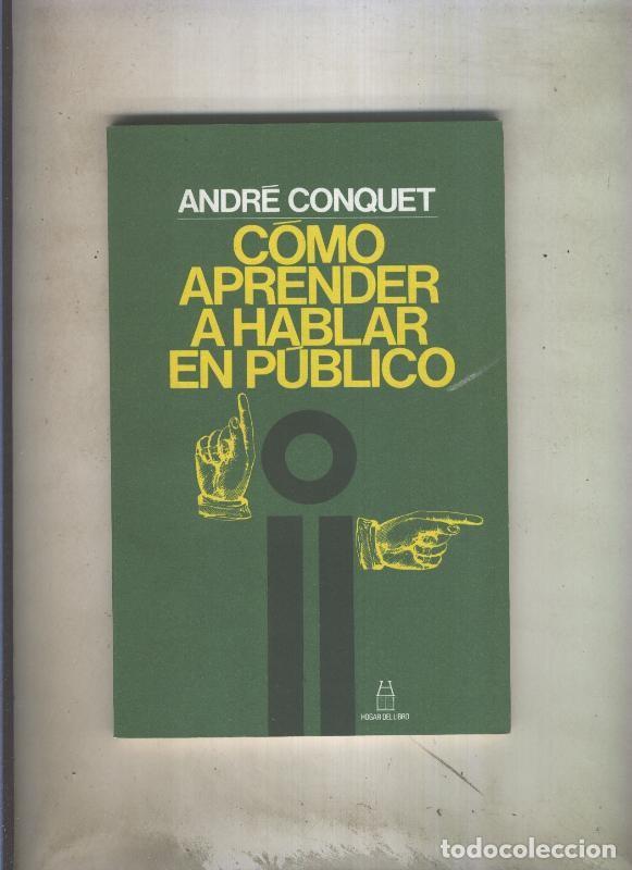 books: Como aprender a hablar en publico - Andre Conquet
