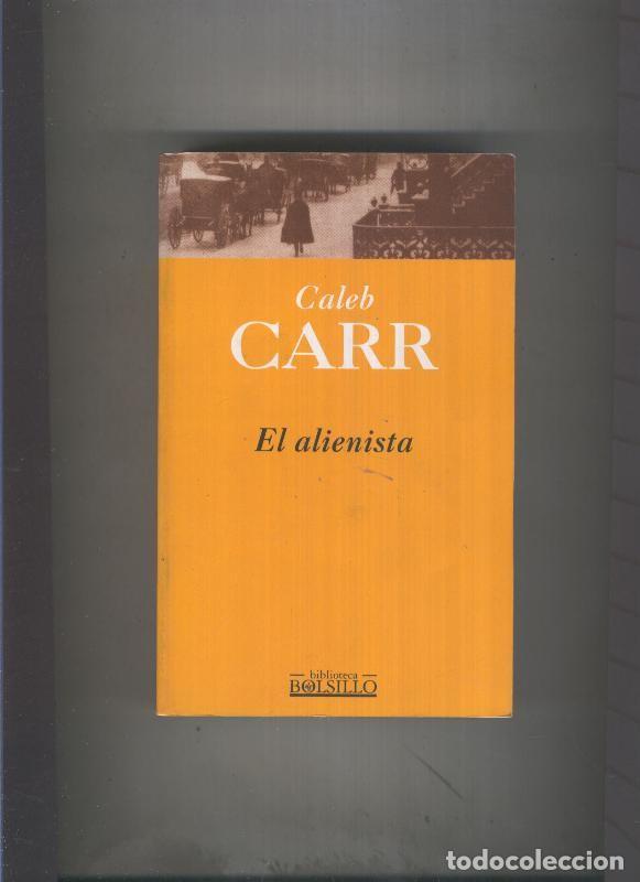 Libros: Biblioteca de Bolsillo numero 026: El alienista - Caleb Carr - Foto 1
