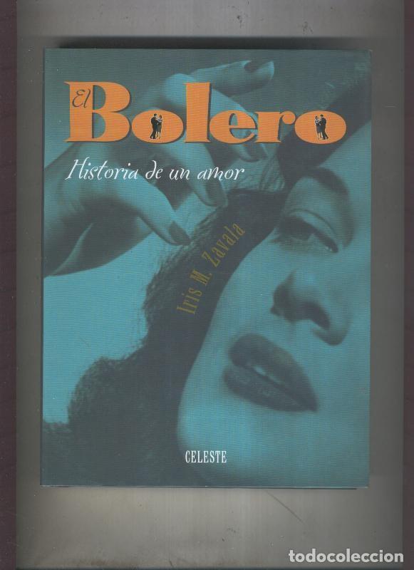 B&uuml;cher: El Bolero, historia de un amor - Iris M. Zabala
