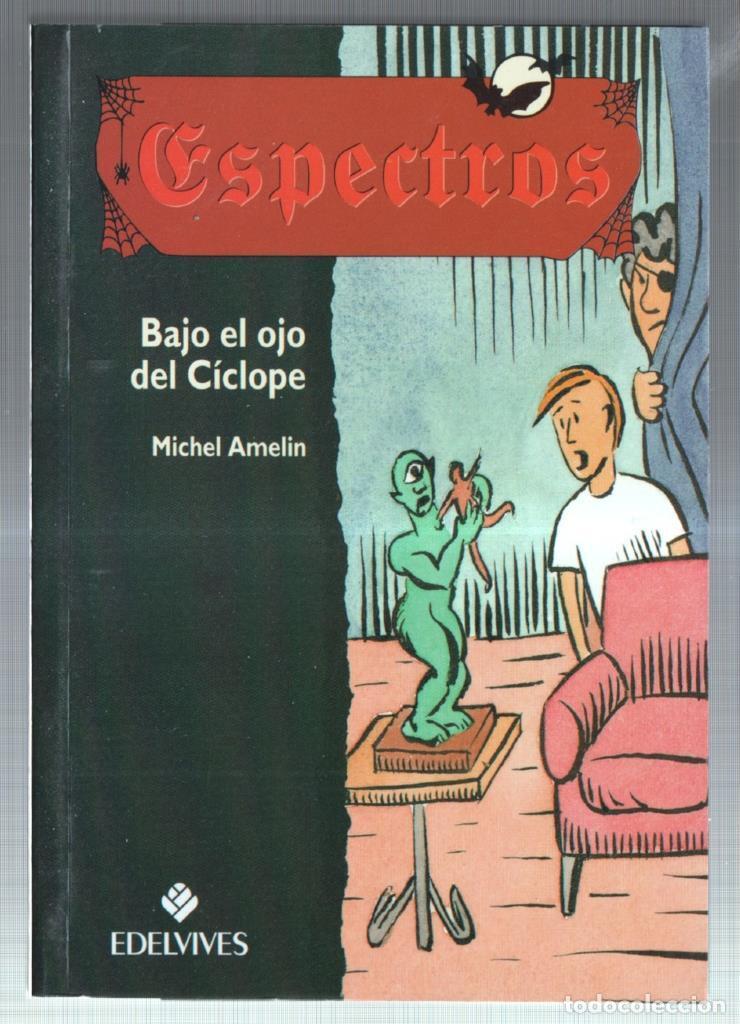 Libri di seconda mano: Espectros numero 02: Bajo el ojo del ciclope - Michel Amelin