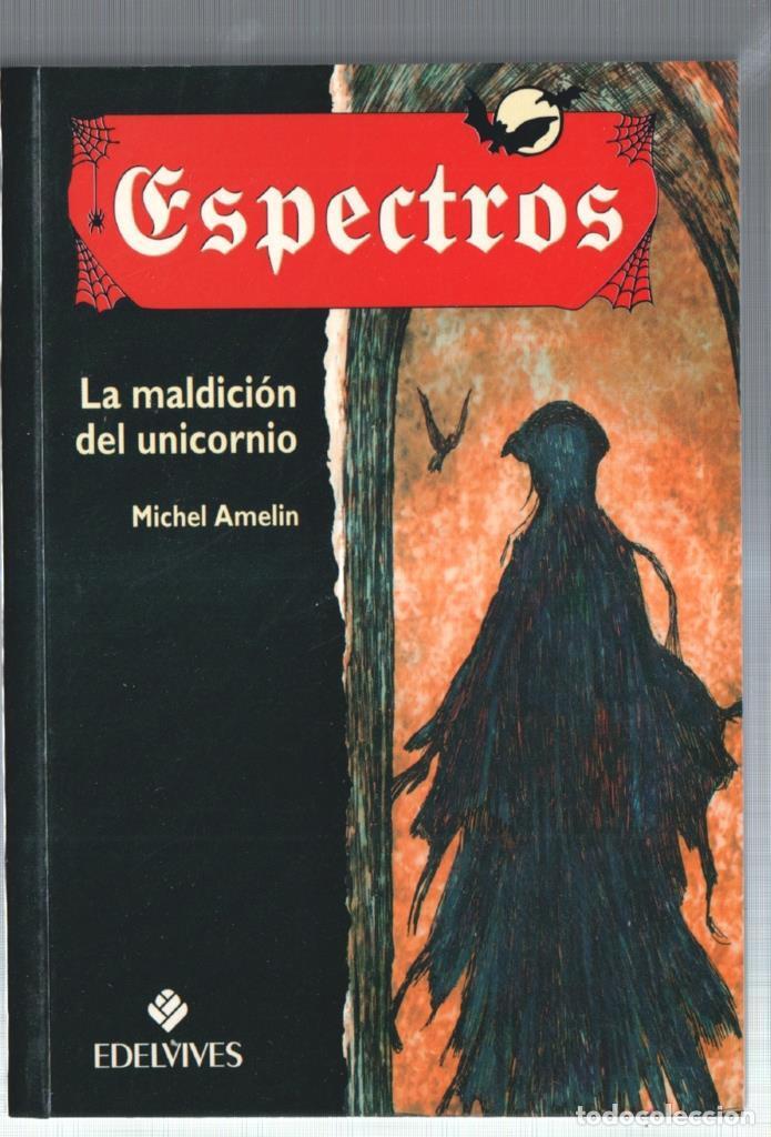 Libros: Espectros numero 07: La maldicion del unicornio - Michel Amelin