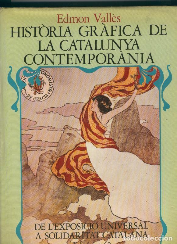 Libri di seconda mano: Historia Grafica de la Catalunya Contemporanea - Edmon Valles