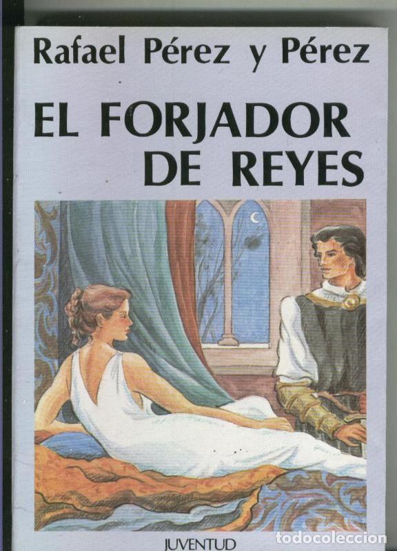Libros: El forjador de reyes - Rafael Perez y Perez - Foto 1