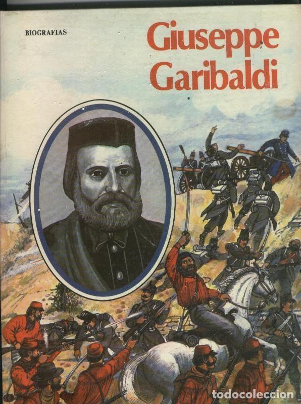 Libros: Coleccion Biografias: Giuseppe Garibaldi - Beverly Birch - Foto 1
