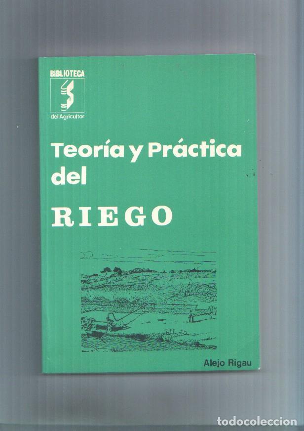 Libros: Teoria y practica del riego - Alejo Rigau - Foto 1