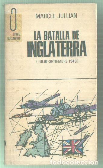books: Libro documento numero 52: La batalla de Inglaterra ( julio-septiembre 1940 ) - Marcel Jullian