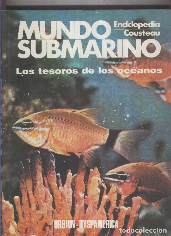 Libros: Enciclopedia Cousteau Mundo submarino numero 18: Los tesoros de los oceanos - Jean Cousteau