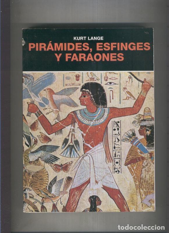 B&uuml;cher: Piramides, esfinges y faraones - Kurt Lange